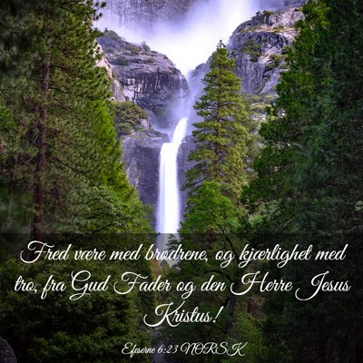 Picture 03 - Efeserne 6:23 NORSK - Fred være med brødrene, og kjærlighet med tro, - Bible Verse Picture