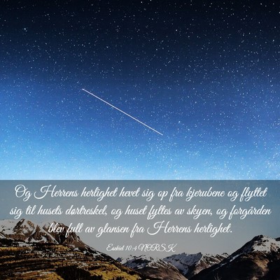 Picture 03 - Esekiel 10:4 NORSK - Og Herrens herlighet hevet sig op fra kjerubene - Bible Verse Picture