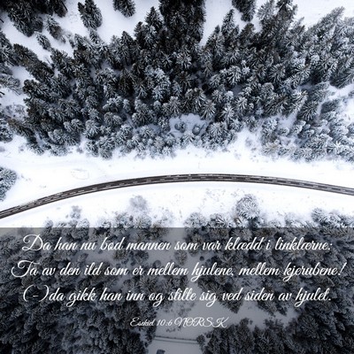Picture 03 - Esekiel 10:6 NORSK - Da han nu bød mannen som var klædd i - Bible Verse Picture