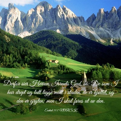 Picture 03 - Esekiel 11:7 NORSK - Derfor sier Herren, Israels Gud, så: De som I - Bible Verse Picture