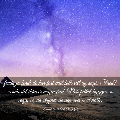 Picture 03 - Esekiel 13:10 NORSK - fordi, ja fordi de har ført mitt folk vill og - Bible Verse Picture