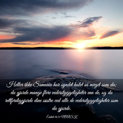 Picture 03 - Esekiel 16:51 NORSK - Heller ikke Samaria har syndet halvt så meget - Bible Verse Picture