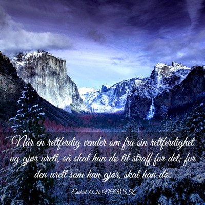 Picture 03 - Esekiel 18:26 NORSK - Når en rettferdig vender om fra sin - Bible Verse Picture