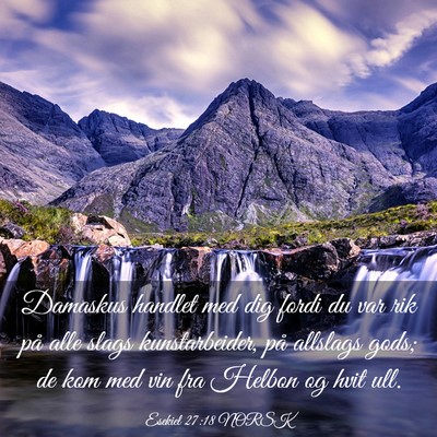 Picture 03 - Esekiel 27:18 NORSK - Damaskus handlet med dig fordi du var rik på - Bible Verse Picture