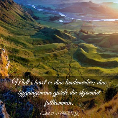 Picture 03 - Esekiel 27:4 NORSK - Midt i havet er dine landemerker; dine - Bible Verse Picture