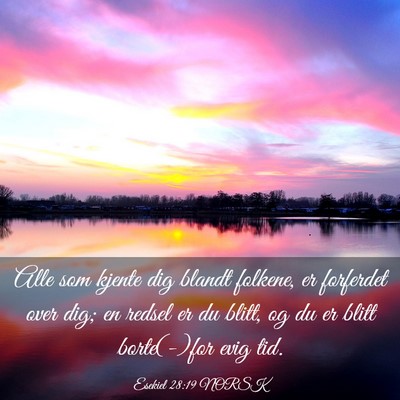 Picture 03 - Esekiel 28:19 NORSK - Alle som kjente dig blandt folkene, er forferdet - Bible Verse Picture