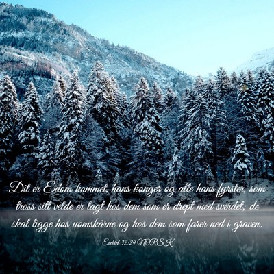 Picture 03 - Esekiel 32:29 NORSK - Dit er Edom kommet, hans konger og alle hans - Bible Verse Picture