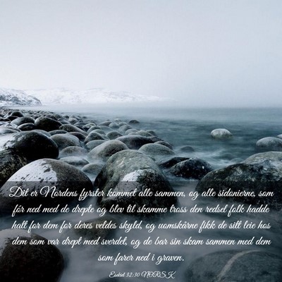 Picture 03 - Esekiel 32:30 NORSK - Dit er Nordens fyrster kommet alle sammen, og - Bible Verse Picture