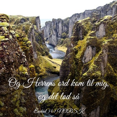 Picture 03 - Esekiel 34:1 NORSK - Og Herrens ord kom til mig, og det lød - Bible Verse Picture