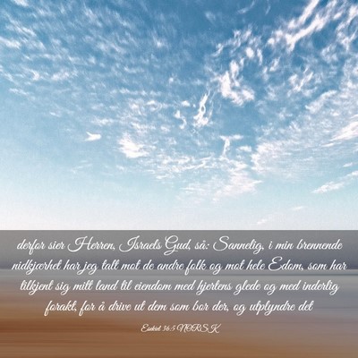 Picture 03 - Esekiel 36:5 NORSK - derfor sier Herren, Israels Gud, så: Sannelig, i - Bible Verse Picture