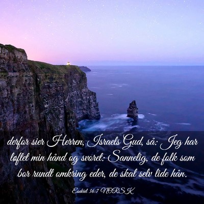 Picture 03 - Esekiel 36:7 NORSK - derfor sier Herren, Israels Gud, så: Jeg har - Bible Verse Picture