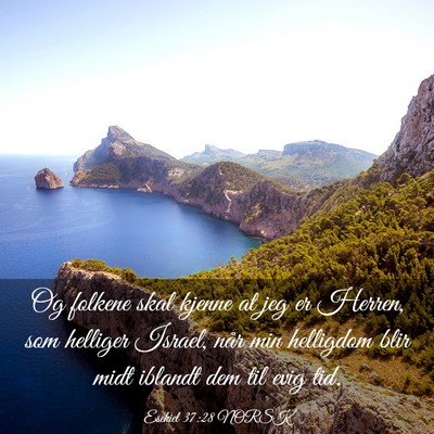 Picture 03 - Esekiel 37:28 NORSK - Og folkene skal kjenne at jeg er Herren, som - Bible Verse Picture