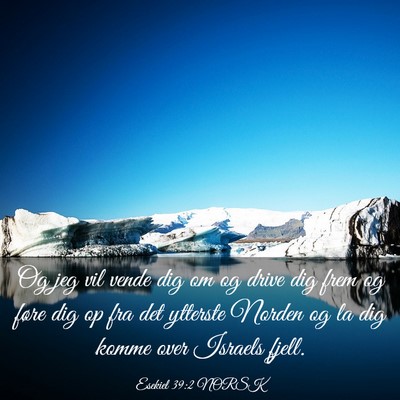 Picture 03 - Esekiel 39:2 NORSK - Og jeg vil vende dig om og drive dig frem og - Bible Verse Picture