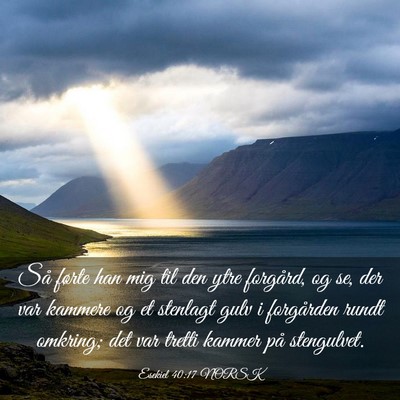 Picture 03 - Esekiel 40:17 NORSK - Så førte han mig til den ytre forgård, og se, - Bible Verse Picture