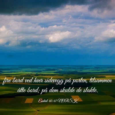 Picture 03 - Esekiel 40:41 NORSK - fire bord ved hver sidevegg på porten, tilsammen - Bible Verse Picture