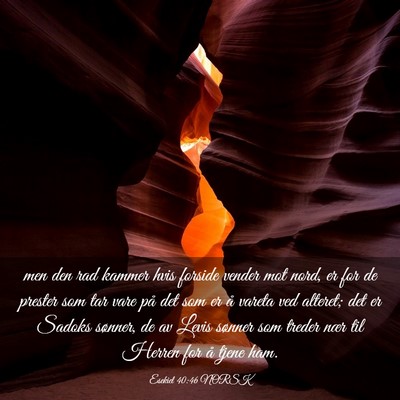 Picture 03 - Esekiel 40:46 NORSK - men den rad kammer hvis forside vender mot nord, - Bible Verse Picture