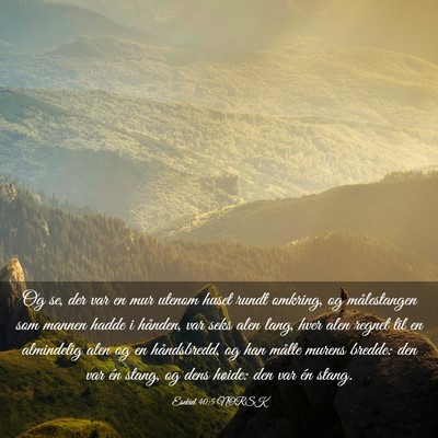 Picture 03 - Esekiel 40:5 NORSK - Og se, der var en mur utenom huset rundt omkring, - Bible Verse Picture