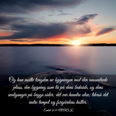 Picture 03 - Esekiel 41:15 NORSK - Og han målte lengden av bygningen mot den - Bible Verse Picture