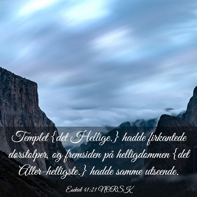 Picture 03 - Esekiel 41:21 NORSK - Templet {det Hellige.} hadde firkantede - Bible Verse Picture