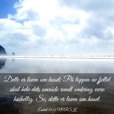 Picture 03 - Esekiel 43:12 NORSK - Dette er loven om huset: På toppen av fjellet - Bible Verse Picture