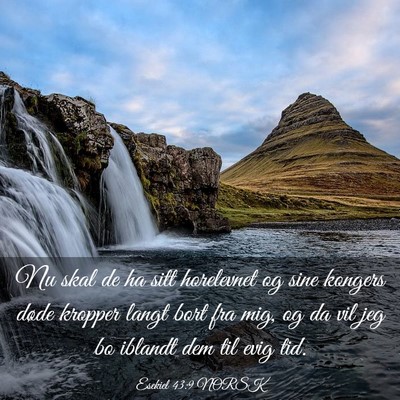 Picture 03 - Esekiel 43:9 NORSK - Nu skal de ha sitt horelevnet og sine kongers - Bible Verse Picture