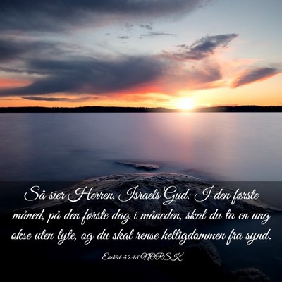 Picture 03 - Esekiel 45:18 NORSK - Så sier Herren, Israels Gud: I den første - Bible Verse Picture