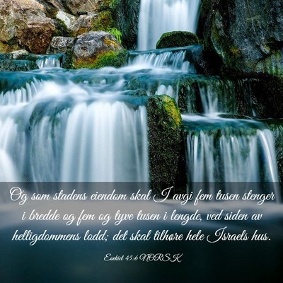 Picture 03 - Esekiel 45:6 NORSK - Og som stadens eiendom skal I avgi fem tusen - Bible Verse Picture