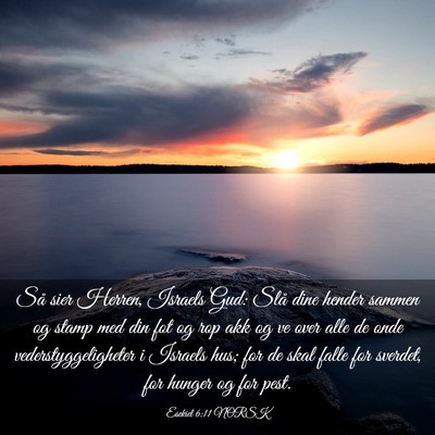 Picture 03 - Esekiel 6:11 NORSK - Så sier Herren, Israels Gud: Slå dine hender - Bible Verse Picture