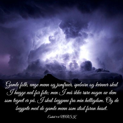 Picture 03 - Esekiel 9:6 NORSK - Gamle folk, unge menn og jomfruer, spebarn og - Bible Verse Picture