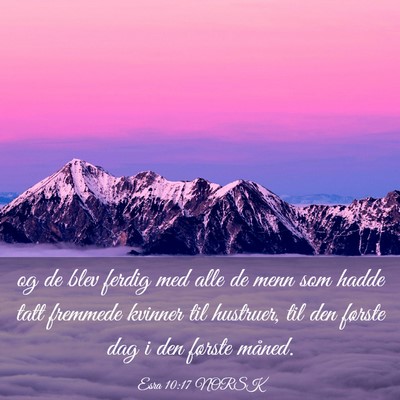 Picture 03 - Esra 10:17 NORSK - og de blev ferdig med alle de menn som hadde tatt - Bible Verse Picture