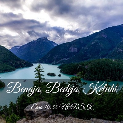 Picture 03 - Esra 10:35 NORSK - Benaja, Bedeja, - Bible Verse Picture