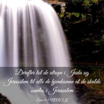 Picture 03 - Esra 10:7 NORSK - Derefter lot de utrope i Juda og Jerusalem til - Bible Verse Picture
