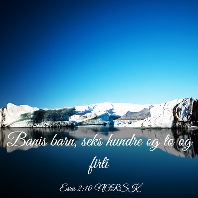 Picture 03 - Esra 2:10 NORSK - Banis barn, seks hundre og to og - Bible Verse Picture