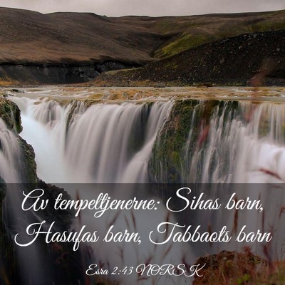 Picture 03 - Esra 2:43 NORSK - Av tempeltjenerne: Sihas barn, Hasufas barn, - Bible Verse Picture