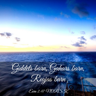 Picture 03 - Esra 2:47 NORSK - Giddels barn, Gahars barn, Reajas - Bible Verse Picture