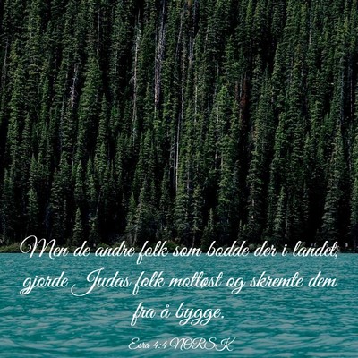 Picture 03 - Esra 4:4 NORSK - Men de andre folk som bodde der i landet, gjorde - Bible Verse Picture