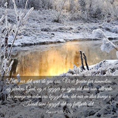 Picture 03 - Esra 5:11 NORSK - Dette var det svar de gav oss: Vi er tjenere for - Bible Verse Picture