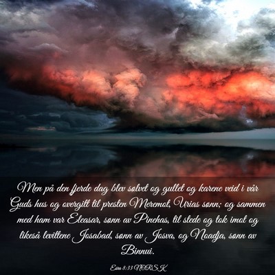 Picture 03 - Esra 8:33 NORSK - Men på den fjerde dag blev sølvet og gullet og - Bible Verse Picture