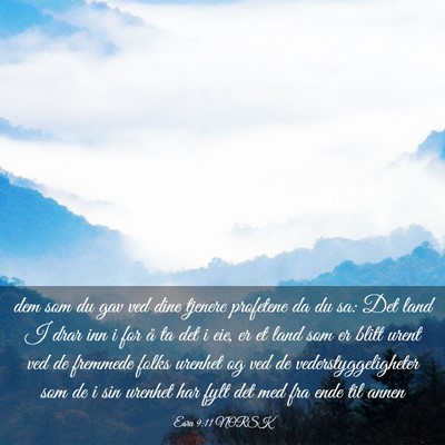 Picture 03 - Esra 9:11 NORSK - dem som du gav ved dine tjenere profetene da du - Bible Verse Picture