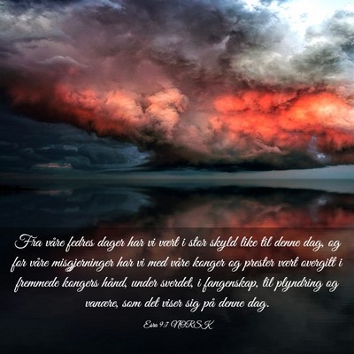 Picture 03 - Esra 9:7 NORSK - Fra våre fedres dager har vi vært i stor skyld - Bible Verse Picture