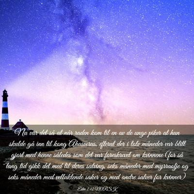 Picture 03 - Ester 2:12 NORSK - Nu var det så at når raden kom til en av de - Bible Verse Picture