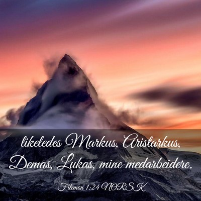 Picture 03 - Filemon 1:24 NORSK - likeledes Markus, Aristarkus, Demas, Lukas, mine - Bible Verse Picture