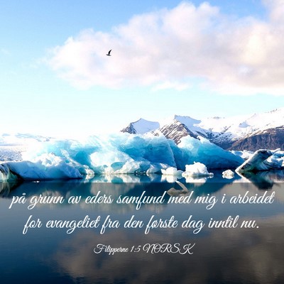 Picture 03 - Filipperne 1:5 NORSK - på grunn av eders samfund med mig i arbeidet for - Bible Verse Picture