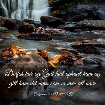 Picture 03 - Filipperne 2:9 NORSK - Derfor har og Gud høit ophøiet ham og gitt ham - Bible Verse Picture