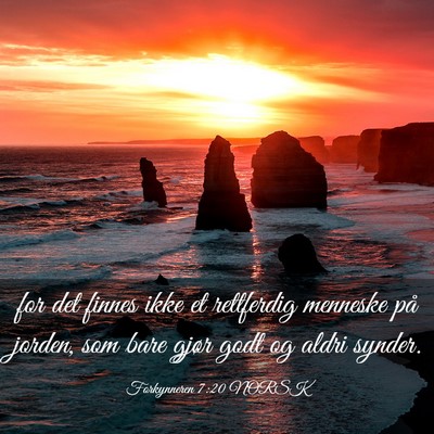 Picture 03 - Forkynneren 7:20 NORSK - for det finnes ikke et rettferdig menneske på - Bible Verse Picture