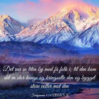 Picture 03 - Forkynneren 9:14 NORSK - Det var en liten by med få folk i; til den kom - Bible Verse Picture