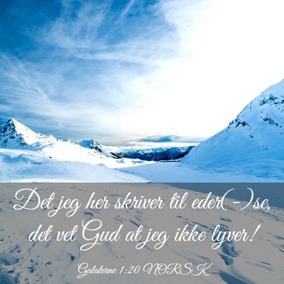 Picture 03 - Galaterne 1:20 NORSK - Det jeg her skriver til eder(-)se, det vet Gud at - Bible Verse Picture