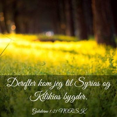 Picture 03 - Galaterne 1:21 NORSK - Derefter kom jeg til Syrias og Kilikias - Bible Verse Picture