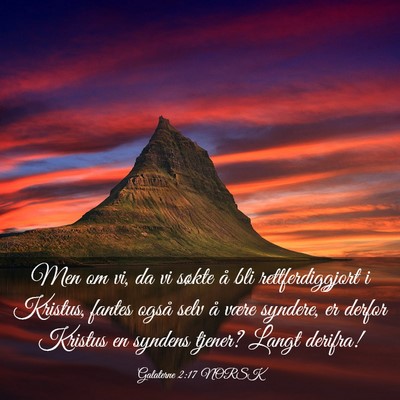 Picture 03 - Galaterne 2:17 NORSK - Men om vi, da vi søkte å bli rettferdiggjort i - Bible Verse Picture