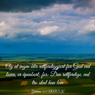 Picture 03 - Galaterne 3:11 NORSK - Og at ingen blir rettferdiggjort for Gud ved - Bible Verse Picture